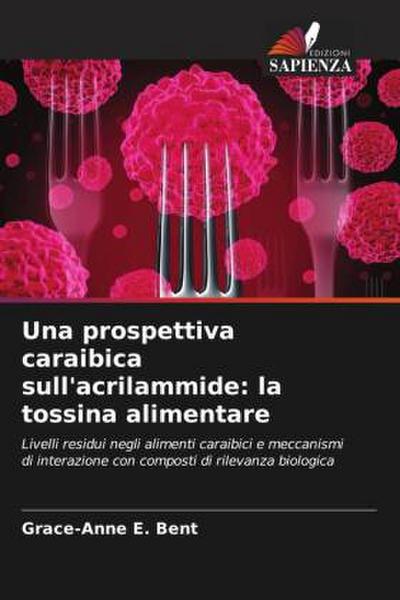 Una prospettiva caraibica sull’acrilammide: la tossina alimentare