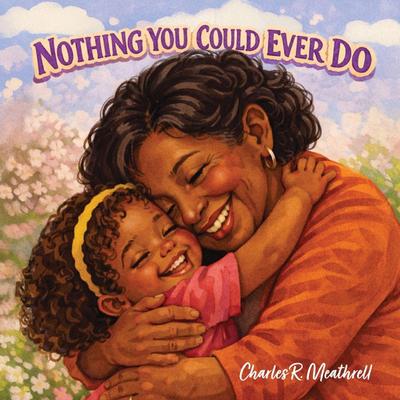 Nothing You Could Ever Do