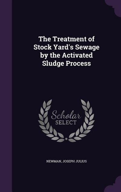 The Treatment of Stock Yard’s Sewage by the Activated Sludge Process