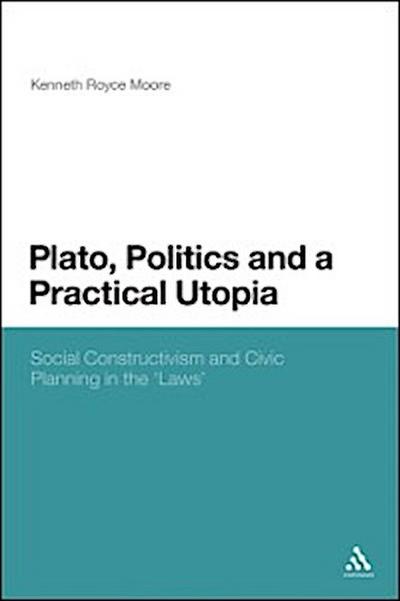 Plato, Politics and a Practical Utopia