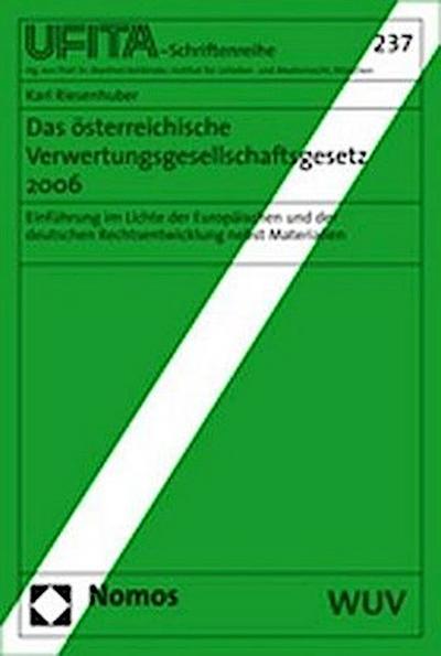 Das österreichische Verwertungsgesellschaftengesetz 2006