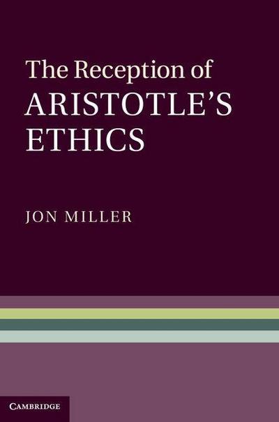 The Reception of Aristotle’s Ethics
