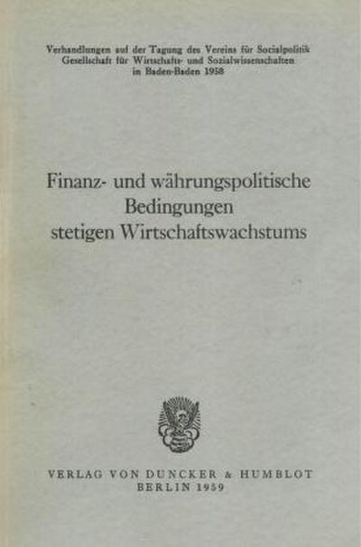 Finanz- und währungspolitische Bedingungen stetigen Wirtschaftswachstums.