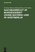 Nachbarrecht im Bundesgebiet (Ohne Bayern) und in Westberlin