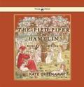 Pied Piper of Hamelin - Illustrated by Kate Greena