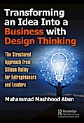 Transforming an Idea Into a Business with Design Thinking
