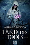Land des Todes - Alison Croggon