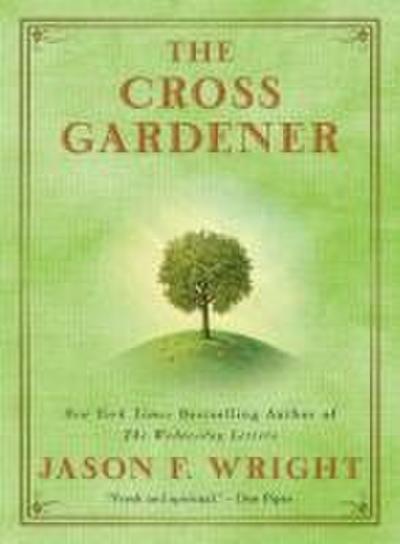 The Cross Gardener