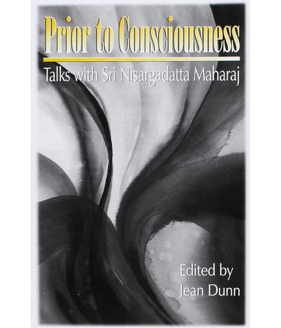 Prior to Consciousness