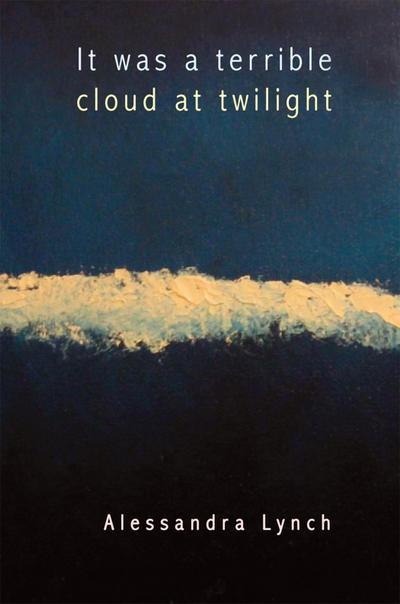 It Was a Terrible Cloud at Twilight