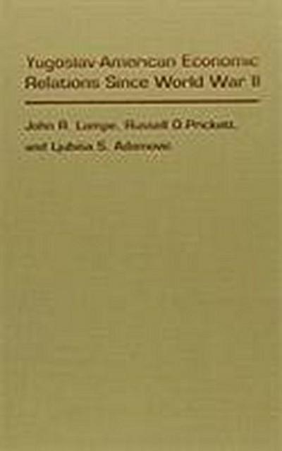 Yugoslav-American Economic Relations Since World War II