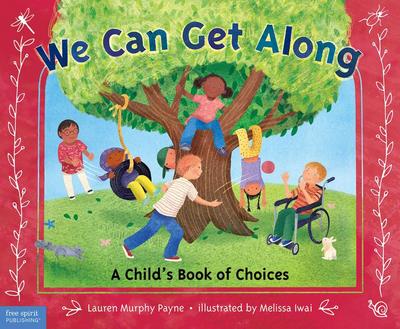 We Can Get Along: A Child’s Book of Choices