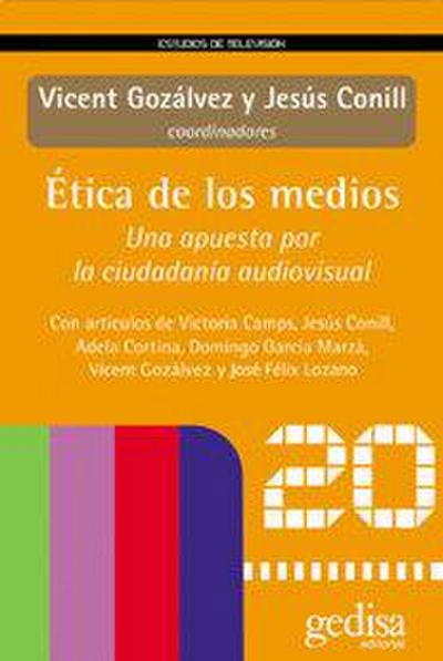 Ética de los medios : una apuesta por la ciudadanía audiovisual