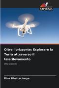 Oltre l’orizzonte: Esplorare la Terra attraverso il telerilevamento