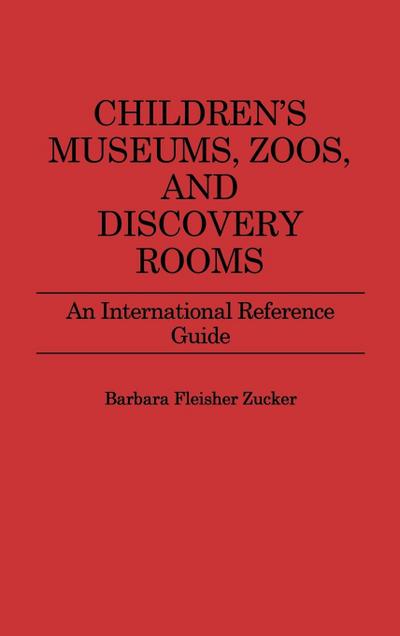 Children’s Museums, Zoos, and Discovery Rooms