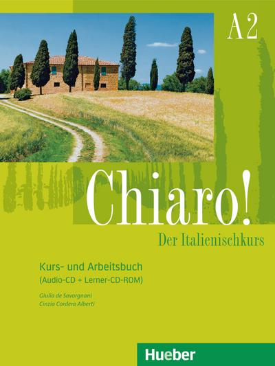 Chiaro! A2: Der Italienischkurs / Kurs- und Arbeitsbuch mit Audio-CD und Lerner-CD-ROM (Chiaro! – Nuova edizione)