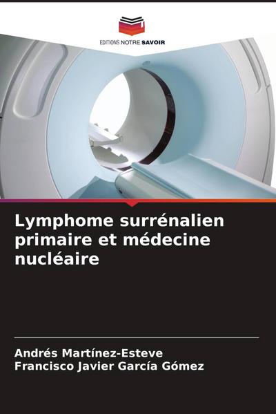 Lymphome surrénalien primaire et médecine nucléaire