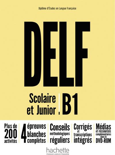 DELF Scolaire et Junior B1 - Nouvelle édition. Livre de l’élève + DVD-ROM + corrigés