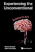EXPERIENCING THE UNCONVENTIONAL: SCIENCE IN ART