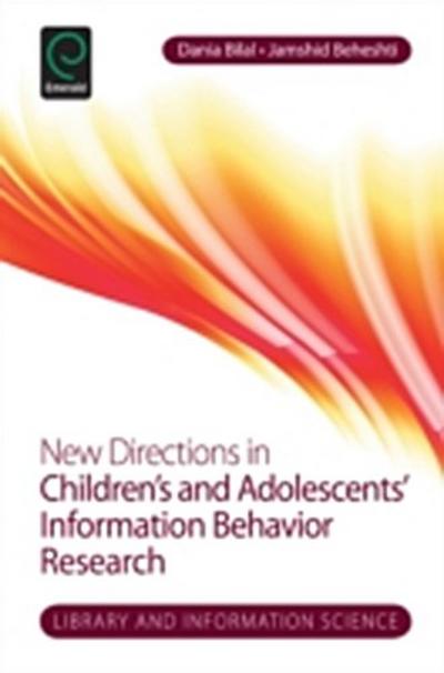 New Directions in Children’s and Adolescents’ Information Behavior Research