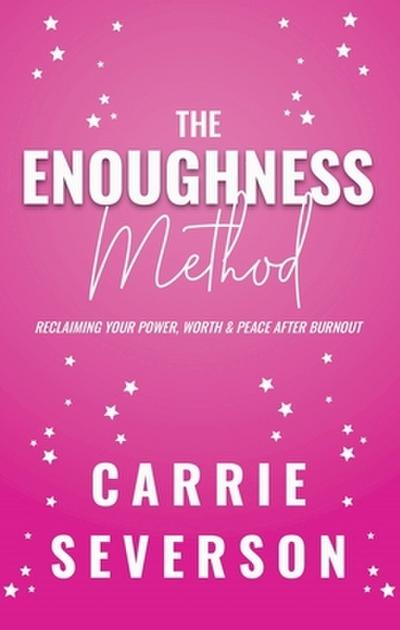 The Enoughness Method