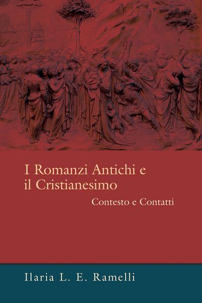 I Romanzi Antichi e il Cristianesimo