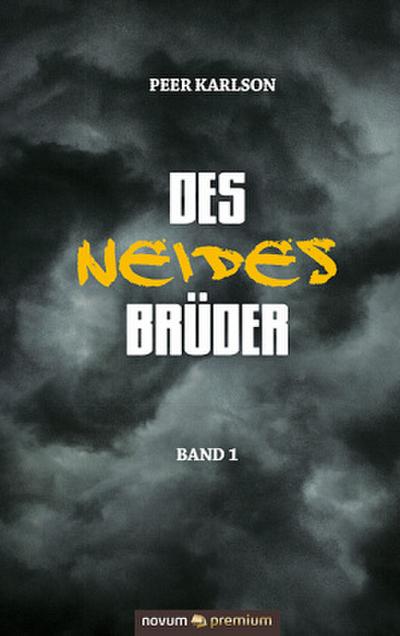 Des Neides Brüder