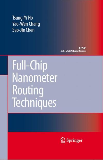 Full-Chip Nanometer Routing Techniques