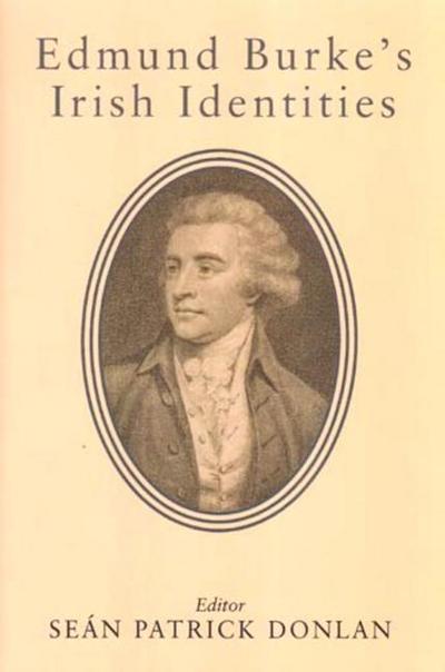 Edmund Burke’s Irish Identities