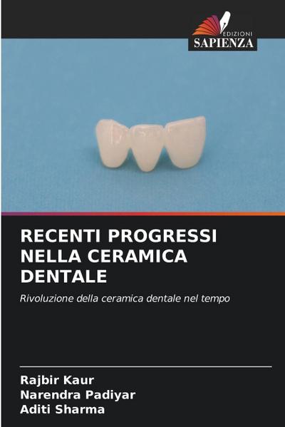 RECENTI PROGRESSI NELLA CERAMICA DENTALE