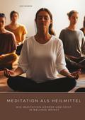 Meditation als Heilmittel