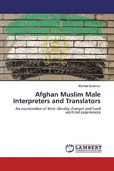 Afghan Muslim Male Interpreters and Translators