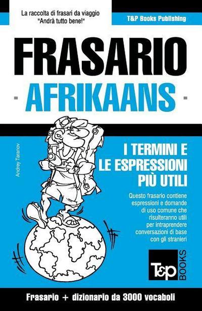 Frasario Italiano-Afrikaans e vocabolario tematico da 3000 vocaboli