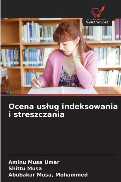 Ocena us¿ug indeksowania i streszczania