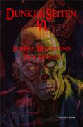 Dunkle Seiten VI