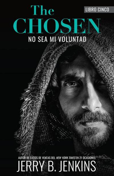 The Chosen: No Sea Mi Voluntad