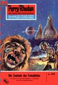 Perry Rhodan 318: Die Zentrale der Freischärler