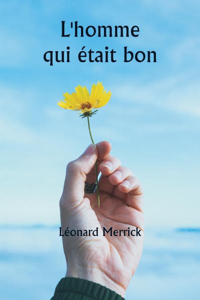 L’homme qui était bon
