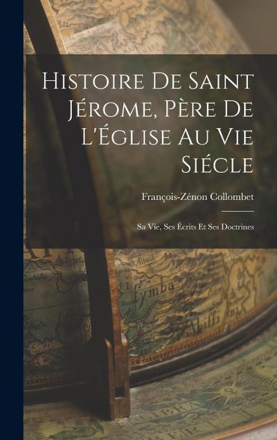 Histoire de Saint Jérome, Père de L’Église au vie Siécle