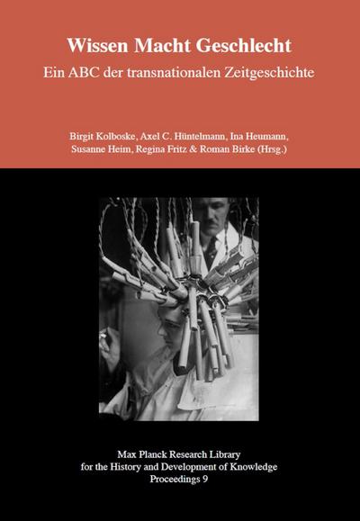 Wissen Macht Geschlecht - Ein ABC der transnationalen Zeitgeschichte