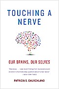 Touching a Nerve: Our Brains, Our Selves