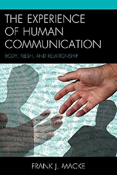 The Experience of Human Communication