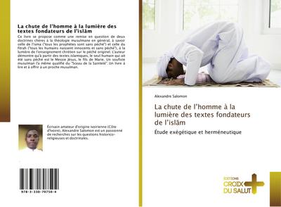 La chute de lhomme à la lumière des textes fondateurs de lislam