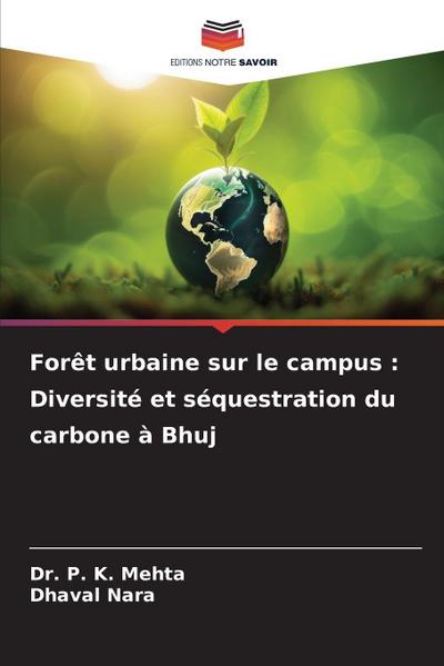 Forêt urbaine sur le campus : Diversité et séquestration du carbone à Bhuj