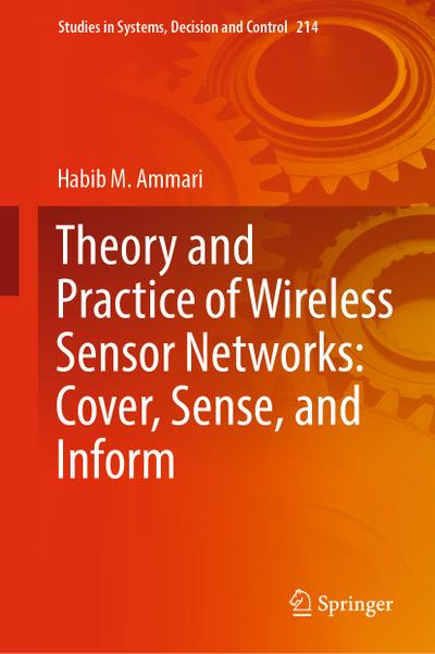Theory and Practice of Wireless Sensor Networks: Cover, Sense, and Inform