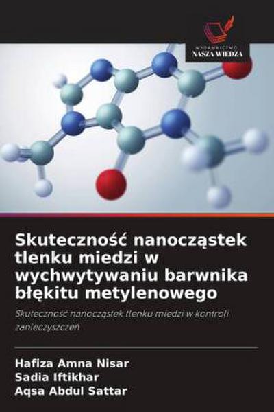 Skuteczno¿¿ nanocz¿stek tlenku miedzi w wychwytywaniu barwnika b¿¿kitu metylenowego