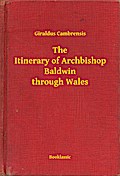The Itinerary of Archbishop Baldwin through Wales
