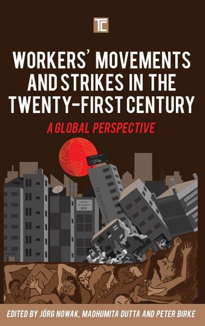 Workers’ Movements and Strikes in the Twenty-First Century