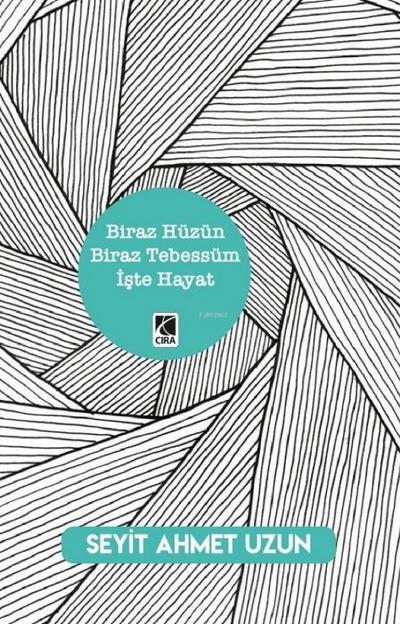 Biraz Hüzün Biraz Tebessüm Iste Hayat