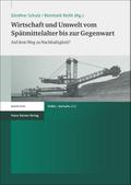 Wirtschaft und Umwelt vom Spätmittelalter bis zur Gegenwart